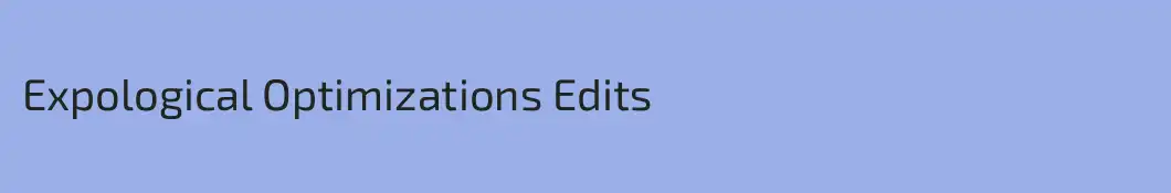 Expological Optimizations Edits